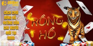 Cách Chơi Rồng Hổ